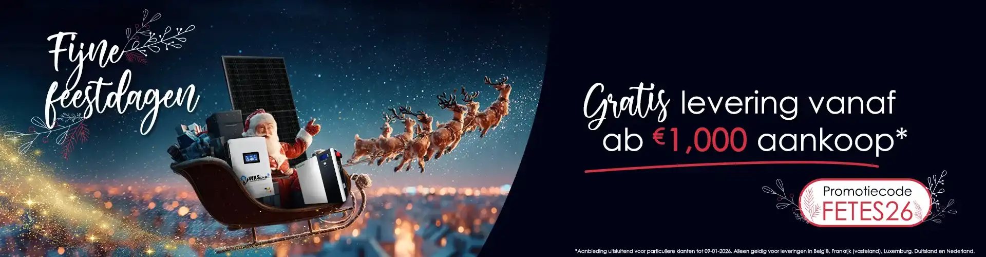 Fijne feestdagen. Gratis levering bij aankopen vanaf € 1000* *Aanbieding uitsluitend voor particulieren tot 10/01/2026. Alleen geldig voor leveringen in België, Frankrijk, Luxemburg, Duitsland en Nederland.